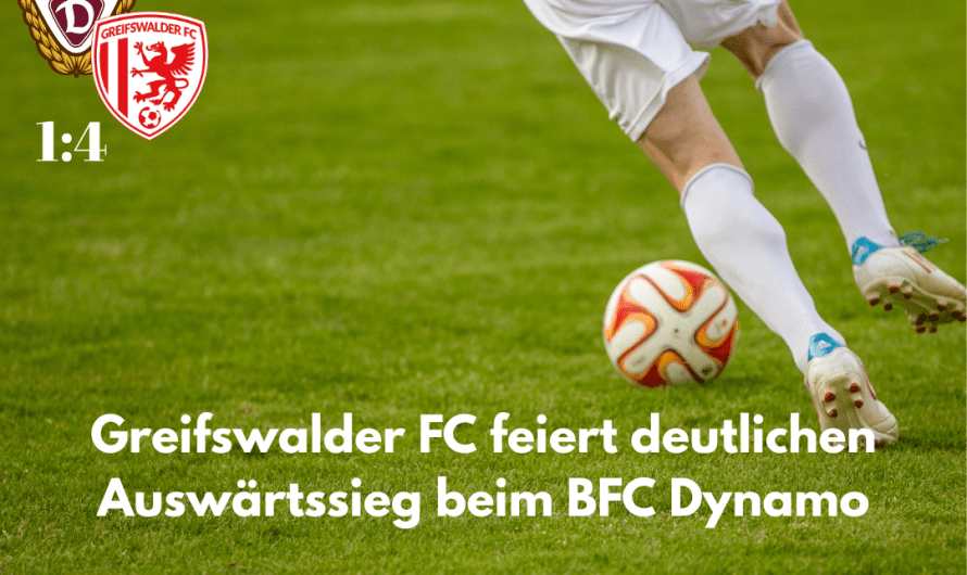 Greifswalder FC feiert deutlichen Auswärtssieg beim BFC Dynamo